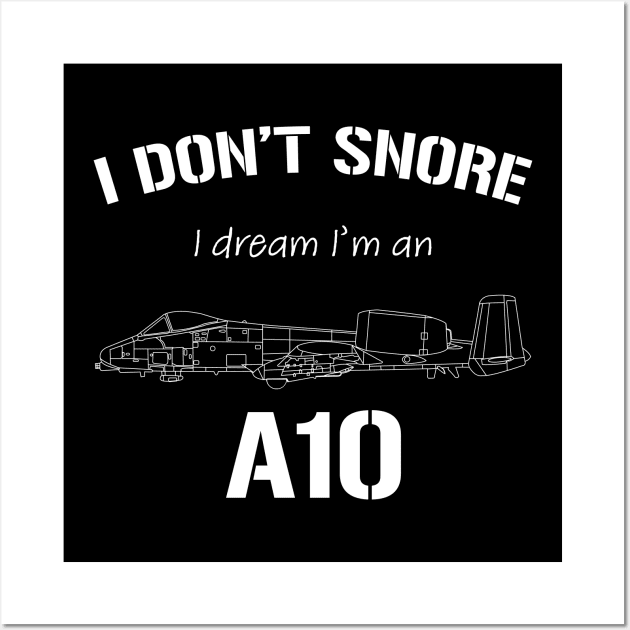 I don't snore I dream I'm an A10 Wall Art by BearCaveDesigns